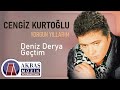 Cengiz Kurtoğlu Deniz Derya Geçtim 