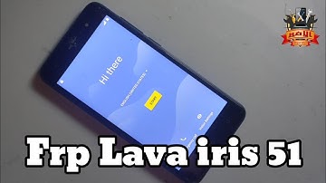 تخطى حساب جوجل و نسيان الرقم السرى و فك النمط و فتح قفل الشاشة |  Lava iris 51 bypass and unlock
