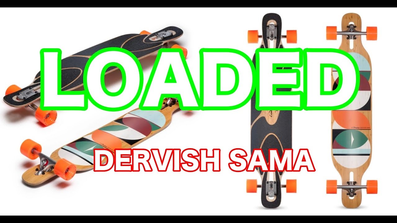【LOADED DERVISH SAMA】