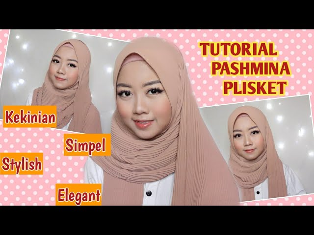 PASHMINA PLISKET TUTORIAL PART 2 | SIMPEL u0026 KEKINIAN class=