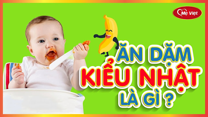 Ăn dặm kiểu nhật bắt đầu khi nào