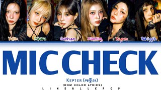 Kep1er (케플러) – MIC CHECK [Rom Lyrics]