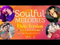 Flute Version - Soulful Melodies | Vol. 2 | Audio Jukebox | Instrumental | Vijay Tambe