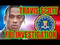 TRAVIS SCOTT FBI INVESTIGATION ASTROWORLD