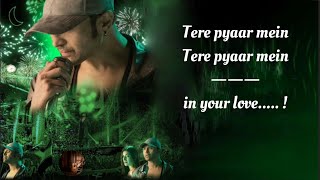 Lirik Lagu Terre Pyaar Mein Terjemahan Bahasa Inggris || Himesh Reshammiya || Sarroor 2021