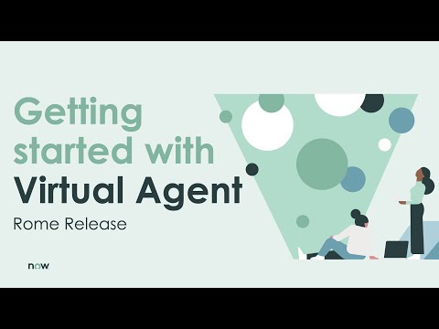 How to get started with ServiceNow Virtual Agent | Rome Release