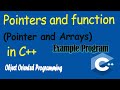 Pointers and Arrays in C++ || Program in C++ for Pointers and Functions || OOPs || 18