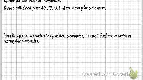 MTH261-Sec. 2.7 Cylindrical and Spherical Coordinates (Part 3)