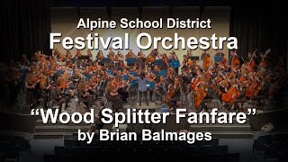 EPIC Alpine Festival Orchestra Performs &quot;Wood Splitter Fanfare&quot; by Brian Balmages