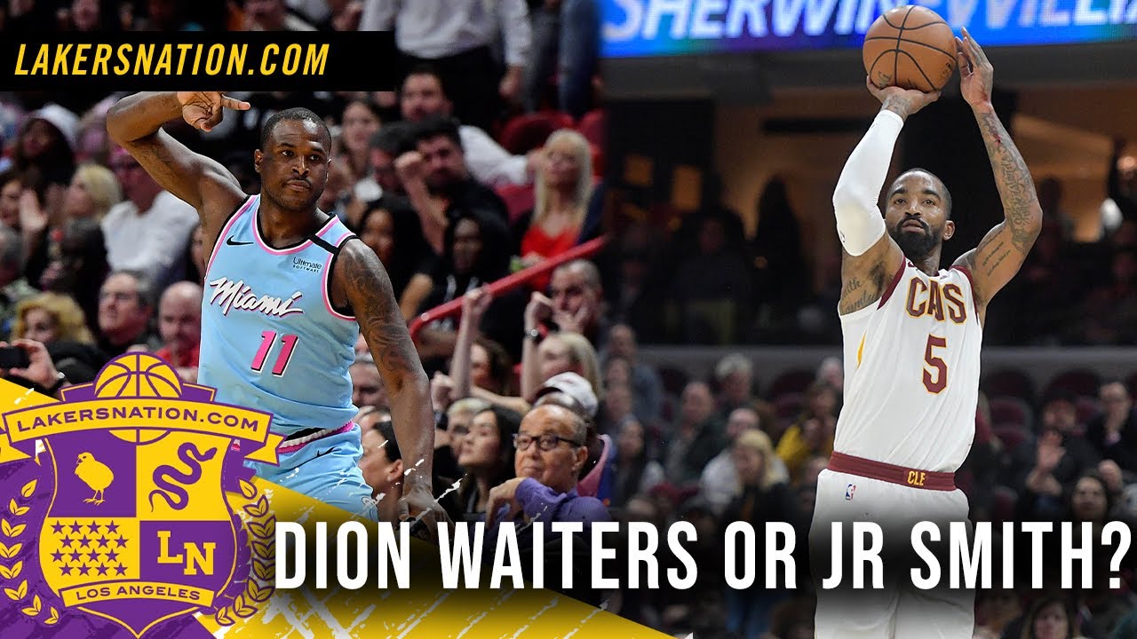 Jr Smith Or Dion Waiters Breaking Down What Each Can Bring To The Lakers Youtube