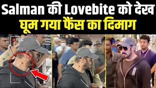 छुपाए नहीं छुपी Salman की Lovebite, Video हुई Viral || Mumbai Airport