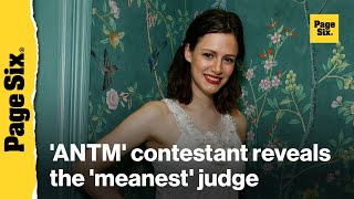 America’s Next Top Model contestant reveals the ‘meanest’ judge on series | Page Six Radio