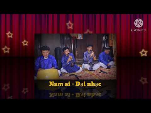 Video Nhã Nhạc Cung Đình Huế | Nam Ai - youtube