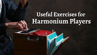 Useful Exercises for Harmonium Players | Raag Multani | Madhuvanti | Patdeep | Bhimpalasi | TeenTaal