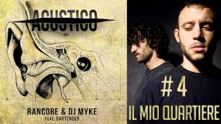 Video thumbnail of "Rancore & Dj Myke - Il Mio Quartiere (Acustico  #4)"