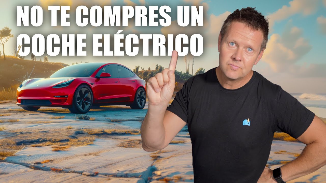 Razones para NO COMPRAR un Coche Eléctrico