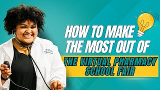 Making The Most Out Of The Virtual Pharmacy School Fair | September 25, 2024