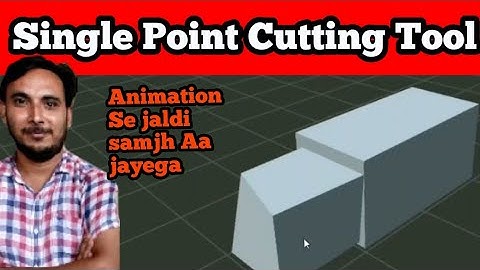 Single Point Cutting Tool animation || Single Point Cutting Tool(Important Angles) हिन्दी