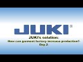 JUKI’s solution, How can garment factory increase production? Day 2