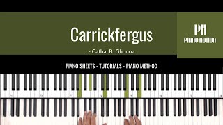 Carrickfergus - I wish I was in Carrickfergus (Sheet Music - Piano Solo Tutorial - Piano Notion)