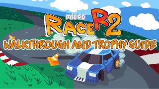 Micro Race R2 - Walkthrough | Trophy Guide | Achievement Guide screenshot 2