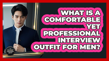 What Is A Comfortable Yet Professional Interview Outfit For Men? - The Sharp Dressed Gent
