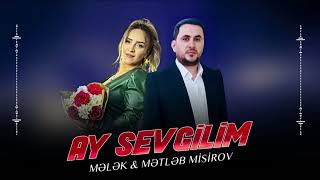 Metleb Misirov ft Melek - Ay sevgilim 2024