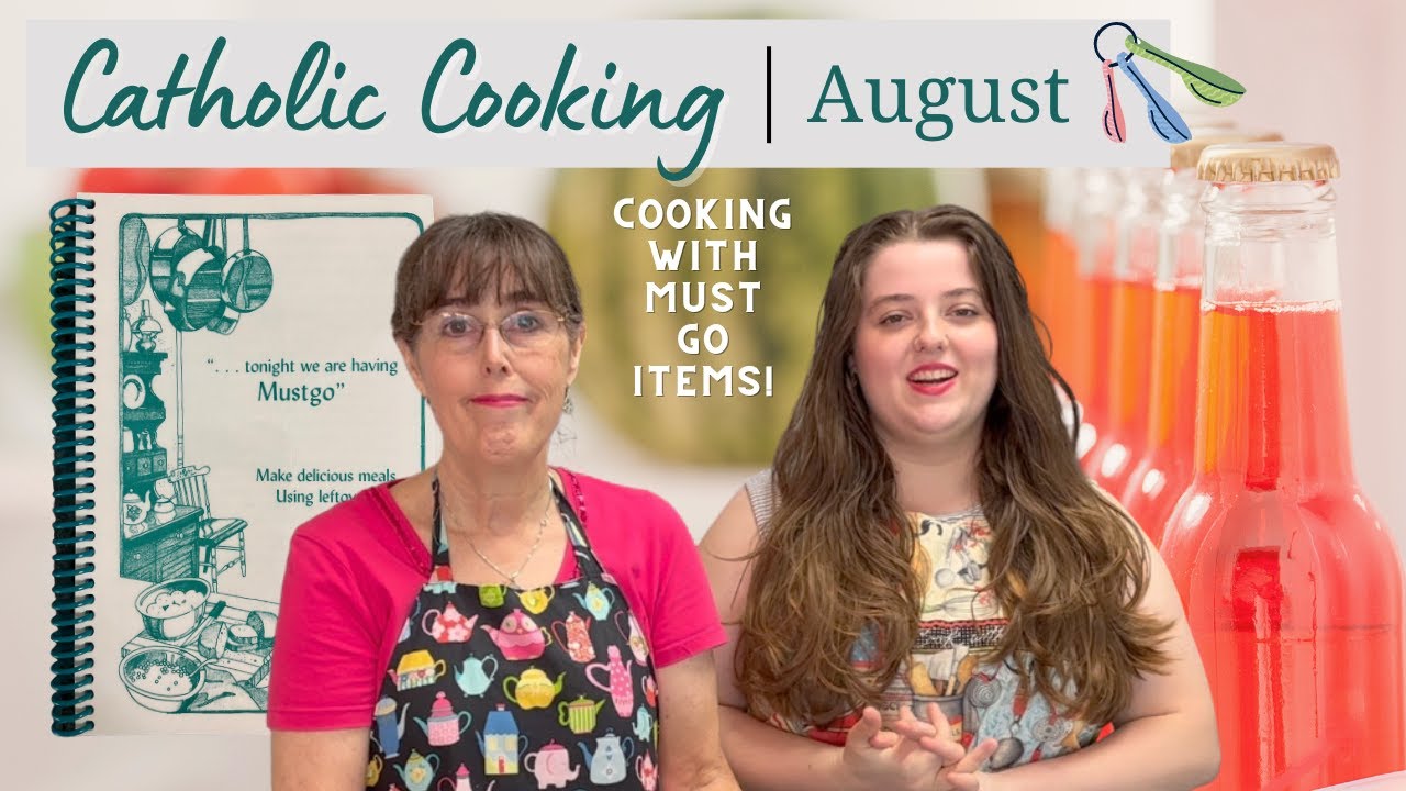 Catholic Cooking August 2023 || Tonight We Are Having "Must Go!"