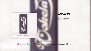 Cokelat - Jauh (Official Audio Video)