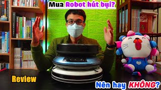 NÊN mua máy Robot hút bụi lau nhà KHÔNG?