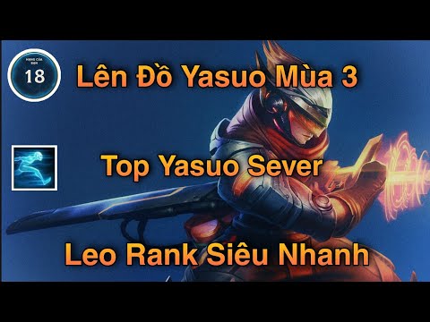 LMHT Tốc Chiến: YASUO Tốc Hành Leo Rank Mùa 3 Cực Nhanh Với Trang Bị Này -  Lọt Top Yasuo Trong Ngày