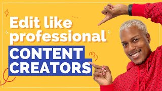 Getting Started & Editing as a Content Creator