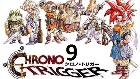 Chrono Trigger Episode 9: La Magie, C