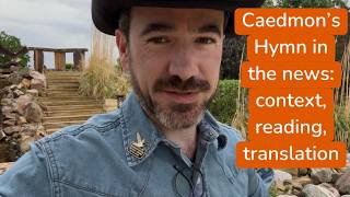 Caedmon's Hymn: The new text, with context, reading, and translation