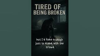 Tired of Being Broken | Official Lyric Video