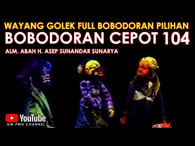Wayang Golek Asep Sunandar Sunarya Full Bobodoran Cepot Versi Pilihan 104 class=