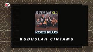 Koes Plus - Kuduslah Cintamu