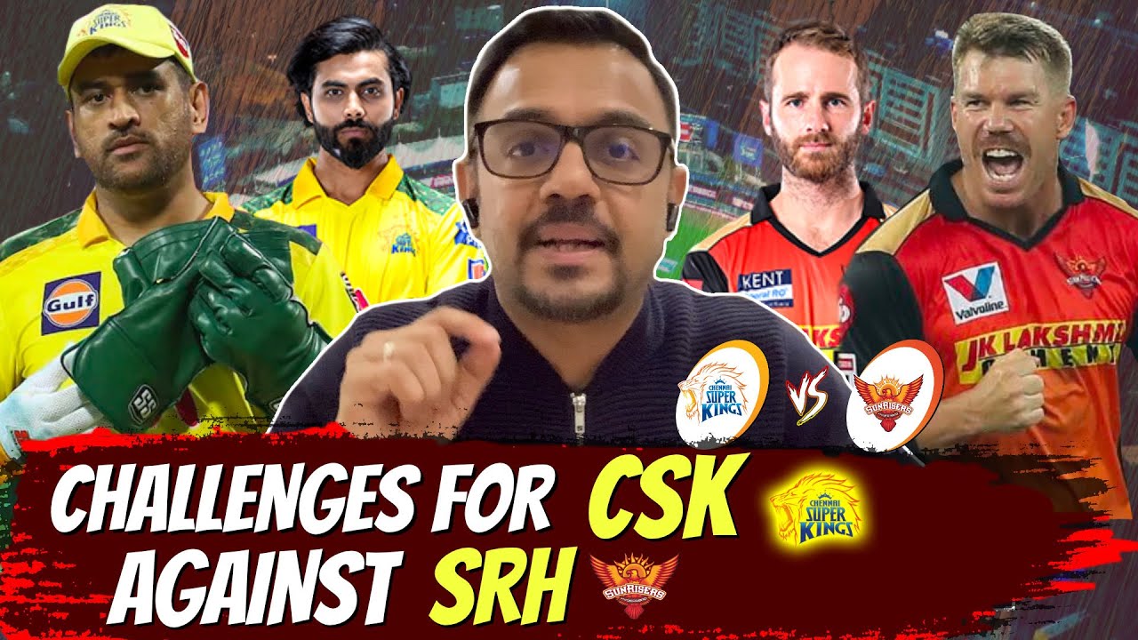 Challenges For Csk Against Srh Csk Vs Srh Ipl 2021 Ft Radhakrishnan Rk Rk Games Bond