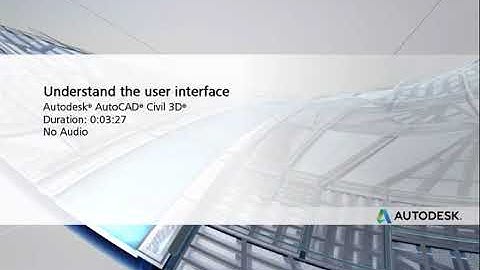 AutoCAD Civil 3D Tutorial - Understanding the User Interface