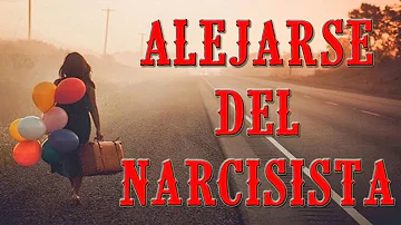 ¿Cómo alejarse de un narcisista?