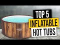 Best Inflatable Hot Tub | Top 5 Best Portable Hot Tub Reviews