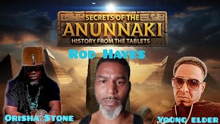 Secrets of the Anunnaki: History from the Tablets with Rod Hayes & Orisha Stone #FreeLarryHoover