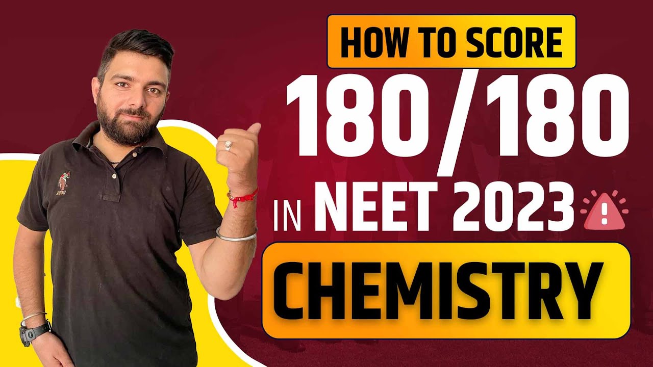 NEET 2023 Super Hacks to score 180/180 in Chemistry | How to Score 180 ...