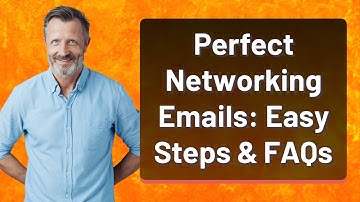 Perfect Networking Emails: Easy Steps & FAQs