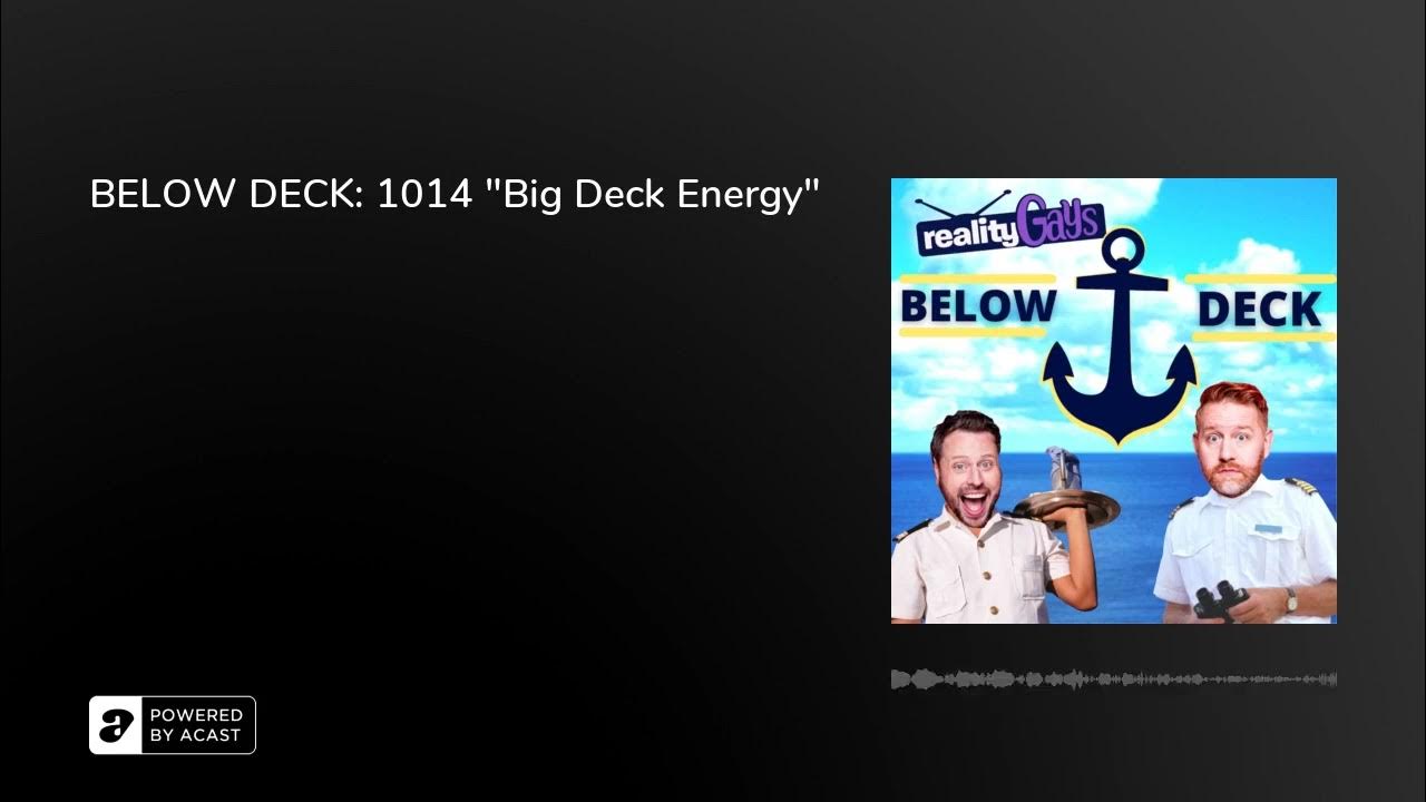 BELOW DECK 1014 "Big Deck Energy" YouTube