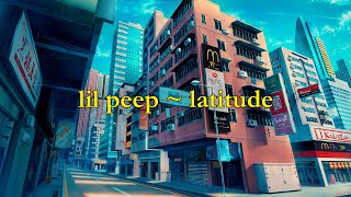 Lil Peep - Latitude [lyrics]