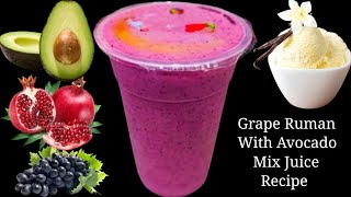 avocado grape pomegranate mixed fruit juice recipe ! how to make the best juice