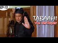 Tabaahi The Destroyer 1999 Part 13 Bollywood Hindi Movie