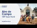 Expo Rural: Ganadaría, agroindustria y comercialización - Aire de Campo