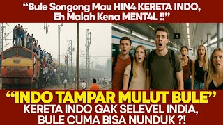 TURIS BULE INI MAU BUKTIKN KERETA INDO KUMUH SPRT INDIA, TAPI FAKTA DI LAPANGAN BIKIN DIA SYOK BERAT